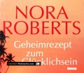 Geheimrezept zum Glücklichsein. Von Nora Roberts (2011)