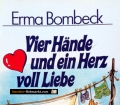 Vier Hände und ein Herz voll Liebe. Von Erma Bombeck (1990)
