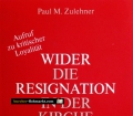 Wider die Resignation in der Kirche. Von Paul M. Zulehner (1989)