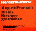Kleine Kirchengeschichte. Von August Franzen (1983)