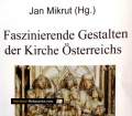 Faszinierende Gestalten der Kirche Österreichs. Band 1. Von Jan Mikrut (2000)