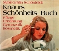 Knraurs Schönheits-Buch. Von Sybil Gräfin Schönfeldt (1972)