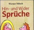 Hin- und Wider Sprüche. Von Werner Mitsch (2005)