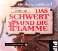 Das Schwert und die Flamme. Von Stephen Lawhead (1999)