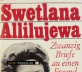 Zwanzig Briefe an einen Freund. Von Swetlana Allilujewa (1967)