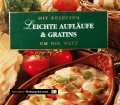 Leichte Aufläufe & Gratins. Von Meister Verlag