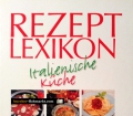 Rezeptlexikon Italienische Küche. Von Stefanie Buhles (1999)