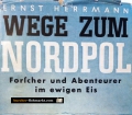 Wege zum Nordpol. Von Ernst Herrmann (1940)