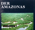 Der Amazonas. Von Tom Sterling (1973)