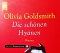 Die schönen Hyänen. Von Olivia Goldsmith (2001)