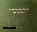 Bergheimat. Von Ludwig Ganghofer (1957)