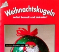 Weihnachtskugeln. Von Nicole Helbig (1998)