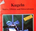 Kugeln. Von Nicole Helbig (1996)