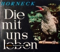 Die mit uns leben. Von Heribert Horneck (1963)