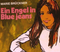 Ein Engel in Blue Jeans. Von Marie Brückner (1973).