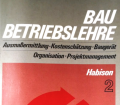 Bau Betriebslehre 2. Von Rudolf Habison (1994).