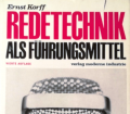 Redetechnik als Führungsmittel. Von Ernst Korff (1969).