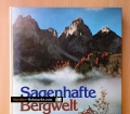 Sagenhafte Bergwelt. Von Ernst Pertl und Bruno Laner (1977)