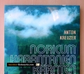 Noricum, Karantanien, Kärnten. Große Geschichte eines kleinen Landes. Von Anton Kreuzer (1981)