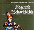 Sage und Weltgeschichte. Von Waltraud und Matthias Woeller (1991)