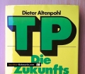 TP. Die Zukunftsformel. Möglichkeiten und Grenzen der Technologie-Planung. Von Dieter Altenpohl (1975)