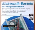 Elektronik-Basteln für Fortgeschrittene. Von Hellmuth Wolff (1987)