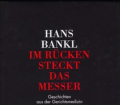 Im Rücken steckt das Messer. Geschichten aus der Gerichtsmedizin. Von Hans Bankl (2001).