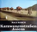 Karawanenstraße Asiens. Von Max Reisch (1974).