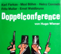 Doppelconference. Von Hugo Wiener (1989).