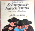 Schmunzelkatechismus. Von Gisbert Kranz (1978).