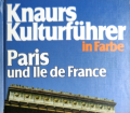 Knaurs Kulturführer in Farbe. Paris und Ile de France. Von Marianne Mehling (1986).