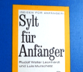 Sylt für Anfänger. Von Rudolf Walter Leonhardt (1969).
