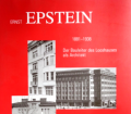 Ernst Epstein 1881 – 1938. Von Karlheinz Gruber (2002).