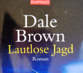 Lautlose Jagd. Von Dale Brown (2005).