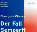 Der Fall Semperit. Von Alfred Artmäuer (2003).