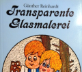 Transparente Glasmalerei. Von Günther Reinhardt (1982).