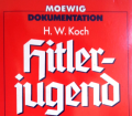 Hitlerjugend. Von H.W. Koch (1972).