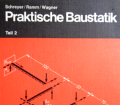 Praktische Baustatik Teil 2. Von C. Schreyer (1972).