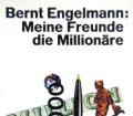 Meine Freunde die Millionäre. Von Bernt Engelmann (1966).