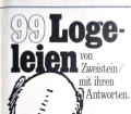 99 Logeleien von Zweistein mit ihren Antworten. Von Hoffmann und Campe Verlag (1968).