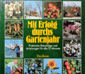 Mit Erfolg durchs Gartenjahr. Von Das Beste (1984).