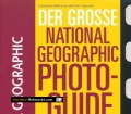 Der Große National Geographic Photo Guide. Geheimnisse der Profi-Fotografie. Von Peter K. Burian (2001)