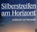 Silberstreifen am Horizont. Von WWF Österreich (1992).
