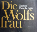 Die Wolfsfrau. Von Clarissa Pinkola Estes (1992).