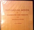 Physikalische Medizin in Diagnostik und Therapie. Von Wolfgang Holzer (1947).