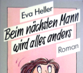 Beim nächsten Mann wird alles anders. Von Eva Heller (1987).