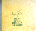 Der Weg übers Gebirg. Von Eugen Roth (1942).
