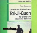 Chinesisches Schattenboxen. Tai-Ji-Quan für geistige und körperliche Harmonie. Von Foen Tjoeng Lie (1993).