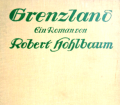 Grenzland. Von Robert Hohlbaum (1922).