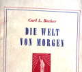 Die Welt von morgen. Von Carl L. Becker (1944).